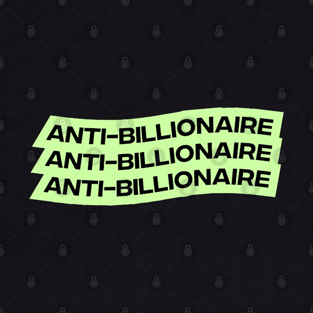 Anti Billionaire by Football from the Left